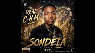 Real CHM - Sondela Official Audio