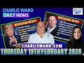 CHARLIE WARD DAILY NEWS WITH CHARLIE WARD DREW DEMI THURSDAY 19TH FEB 2026