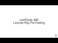 LeetCode 482 License Key Formatting