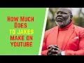 How Much Does TD JAKES MAKE ON YOUTUBE TD JAKES NET WORTH 2021