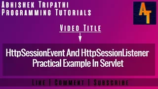 HttpSessionEvent and HttpSessionListener in Servlet