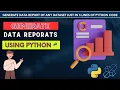 Generate Data Report of any Dataset just in 3 lines of Python code