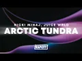 Download Lagu Nicki Minaj - Arctic Tundra (Lyrics) ft. Juice WRLD