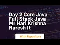day 2 core java full stack java mr hari krishna naresh it