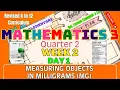 Download Lagu Grade 3 Math Q2 W2 D1 | Measuring Objects in Milligrams (mg) | Revised K–12 MATATAG Curriculum