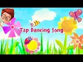 Tap dancing song Nursery Rhymes Kids Songs