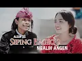 Download Lagu Alba 05 - Seping Bageq 2/Ngalih Angen (Official Video Clip)