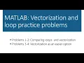 MATLAB Vectorization and loop practice problems