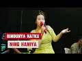Lagu RINDUNYA HATIKU - NING HANIYA - MUZYHTRA AUDIO - SYMPHONY MUSIK