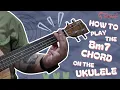 Learn the Bm7 Ukulele Chord Ukulele Chord Library