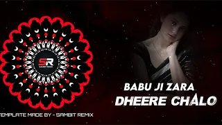 babu ji zara dheere chalo edm circuit mix dj lucifer remix dj archit sambit remix