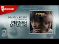 Download Lagu D'MASIV, Rossa Feat David NOAH - Pernah Memiliki (Official Karaoke Video) | No Vocal