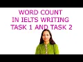 What is WORD COUNT in ielts writing task-1 and task-2
