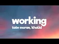 Download Lagu Tate McRae, Khalid - working (Lyrics)