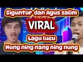 Lagu Lagu lucu - tung ning nang ning nung | Siguntur \u0026 Agus salim