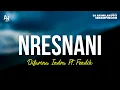 Download Lagu Nresnani - Difarina Indra Ft. Fendik (LIRIK) | ADELLA