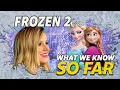 What We Know About Frozen 2 SO FAR