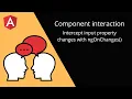 Angular Component interaction - ngOnChanges