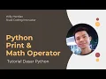Belajar Python Pemula 01 - Print dan Math Operator Tutorial Python