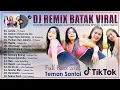 Download Lagu DJ REMIX BATAK TERPOPULER SEPANJANG MASA ~ DJ Paling Enak Didengar Spesial TEMAN SANTAI