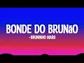 Download Lagu Bruninho Mars - Bonde do Brunão (Lyrics)
