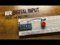 Exploring AVR Part 2 - Digital Input