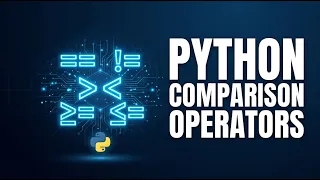 21 Python Operators Lesson 03 Comparison Operators