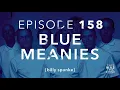 Ep. 158: The Blue Meanies w/ Billy Spunke