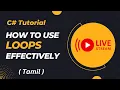 How to Use Loops Effectively C Tutorial Live Code Tamil