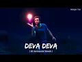 Deva Deva - Film Version 8d Reverb Arijit Singh Brahmastra Midnight Feel