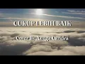 CUKUP LEBIH BAIK  (COVER by ANGGA CANDRA) LIRIK