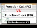 Function Call vs Function Block FC vs FB PLC Fundamentals 12