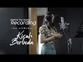 Download Lagu Iga Azwika Dibikin Baper - Kisah Berbeda [Recording Session]