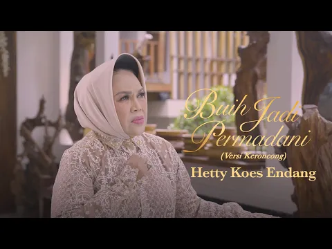 Download MP3 Hetty Koes Endang - Buih Jadi Permadani (Versi Keroncong) (Official Music Video)