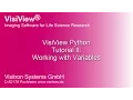 VisiView Python Tutorial II - Working with Variables