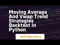 Moving average and vwap trend strategies backtest in python