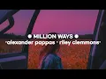 Alexander Pappas, Riley Clemmons - MILLION WAYS (sub. español)