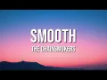 Lagu The Chainsmokers - Smooth (Lyrics)