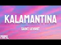Saint Levant - Kalamantina (Lyrics)(English Translation)