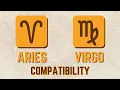 Aries and Virgo Compatibility Virgo and Aries Compatibility 2024