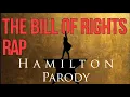The First 10 Amendments - The Bill of Right Rap Hamilton Style