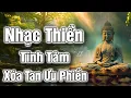 Download Lagu Nhạc Thiền Tĩnh Tâm | Xóa Tan Ưu Phiền - Giúp Tâm Thanh Tịnh