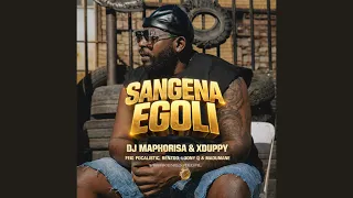 dj maphorisa u0026 xduppy sangena egoli official audio feat focalistic benzoo loony q u0026 madumane