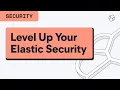 Level Up Your Elastic Security Detection Game