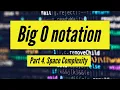 4 Big O notation Space complexity