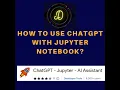 How to Use ChatGPT with Jupyter NoteBook