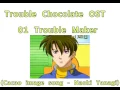 Download Lagu Trouble Chocolate OST 01 Track Trouble Maker  (Cacao image song - Naoki Yanagi)