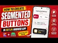 How to Create Segmented Buttons in Kotlin Android App Full Coding Tutorial IT WALA