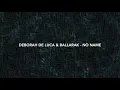Deborah De Luca & Ballarak - No Name (Original Mix)