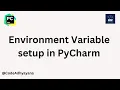 environment variable setup in PyCharm